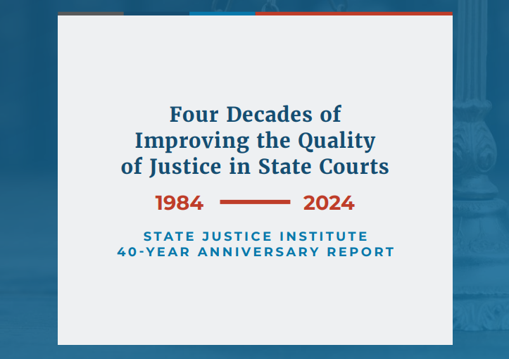 SJI Celebrates 40 Years of Improving the Administration of Justice in State Courts